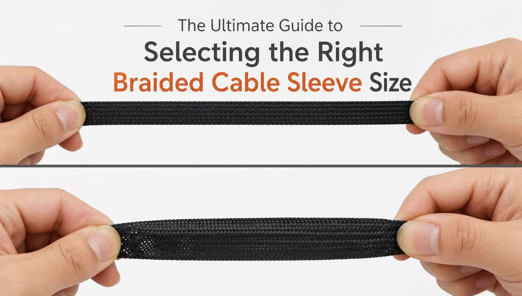 How to Choose the Right Size for a Braided Sleeve?
